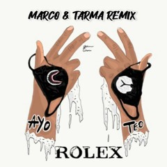 Ayo & Teo - Rolex (Marco & Tarma Remix) [FREE DOWNLOAD]