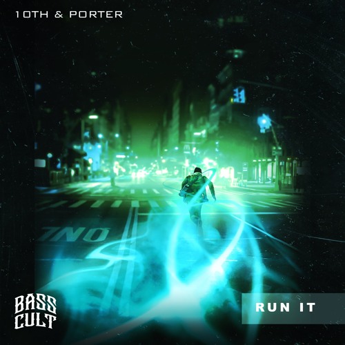10th & Porter - Run It