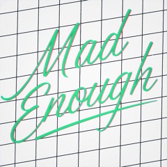 Mad Enough