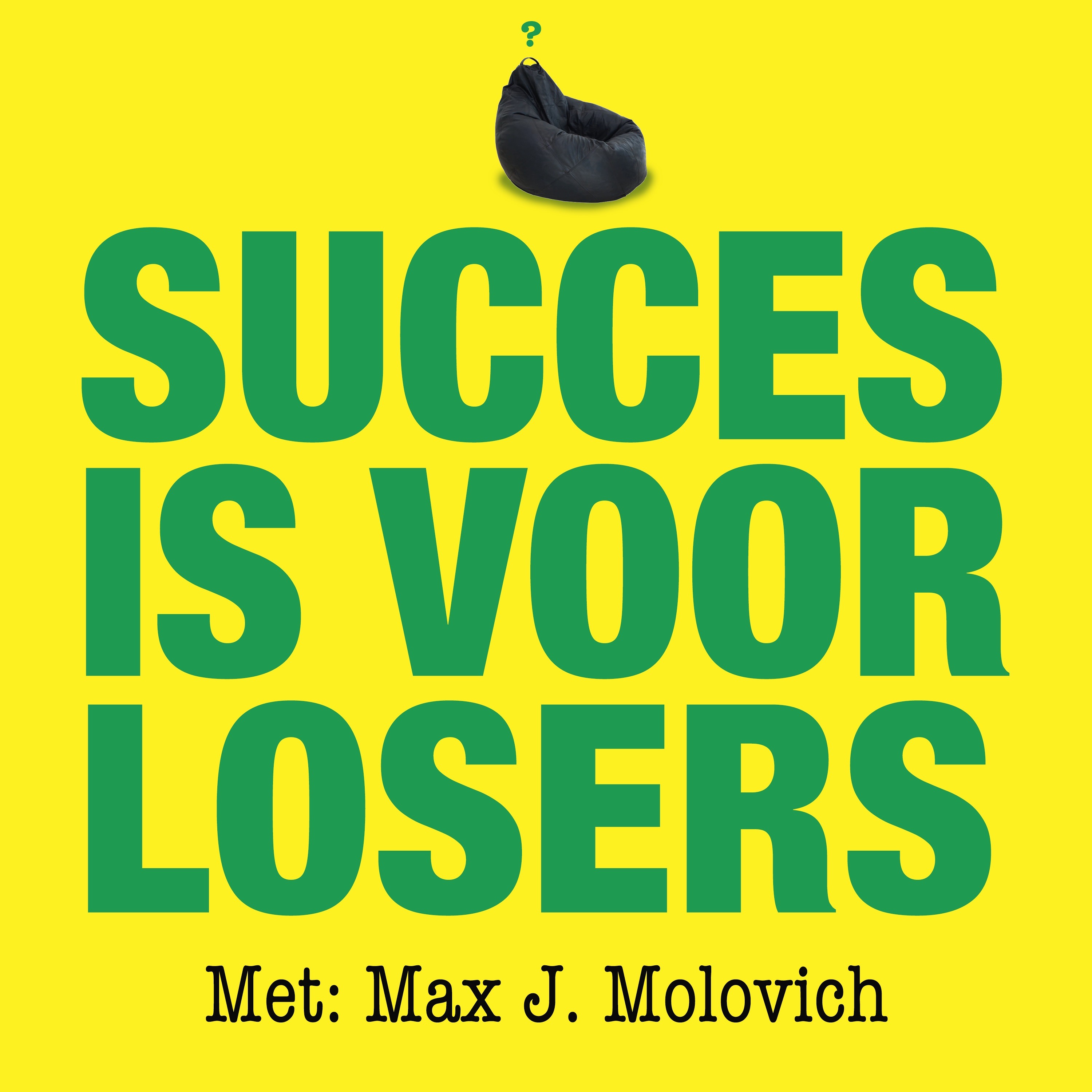 Succes is voor Losers