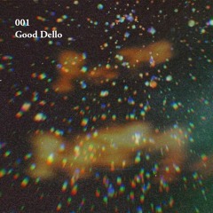 001 - GOOD DELLO