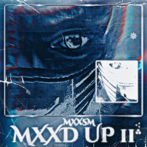 MXXDUPP! [prod.ghostly]