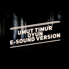 Umut Timur - Oyun ( E-Sound Version )DOWNLOAD FULL VERSION