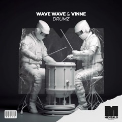 Wave Wave & VINNE - Drumz
