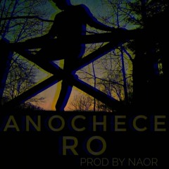 RO - Anochece prod. by Naor
