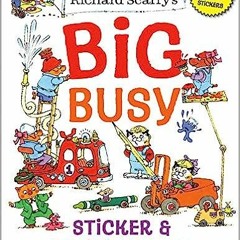 DOWNLOAD ⚡️ [PDF] Richard Scarry's Big Busy Sticker & Activity Book By Richard Scarry (Author)