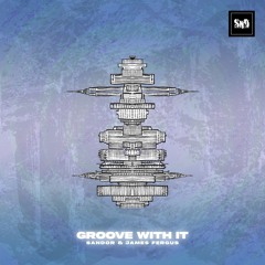 Sandor & James Fergus - Groove With It (Original Mix)