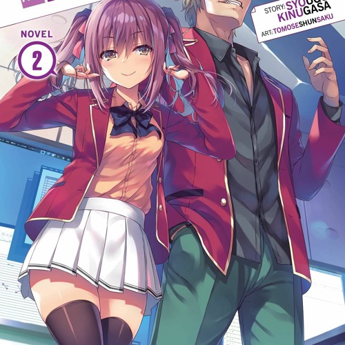 Stream DOWNLOAD Classroom of the Elite Year 2 (Light Novel) Vol. 2 pdf by Spaughthurber