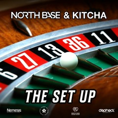 North Base & Kitcha - The Set Up