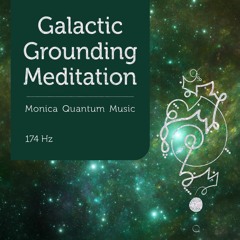 Galactic Grounding Meditation 174 Hz