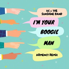 KC & The Sunshine Band - I'm Your Boogie Man (Armency Remix)