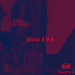 DANCE FLOOR (Prod. By GirlNEXTdoor)