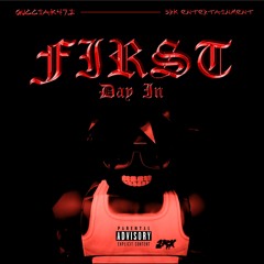 First Day In (Prod. Sixmadethat)