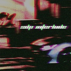 SDP INTERLUDE (Jayslow Edit)
