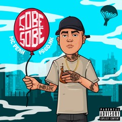 MC PEAH - SOBE SOBE (PROD. NK)