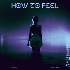 Affectwave, Numback - How To Feel