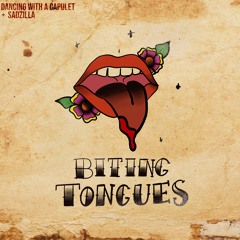 biting tongues  ft. Sadzilla    (streaming on all platforms)