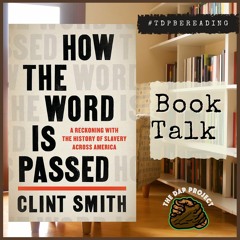 "How The Word Is Passed" by Clint Smith: The Book Talk