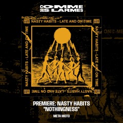 PREMIERE CDL || Nasty Habits - Nothingness [META MOTO] (2023)