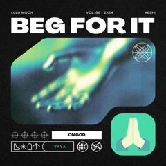 Beg For It (feat. Keshi)