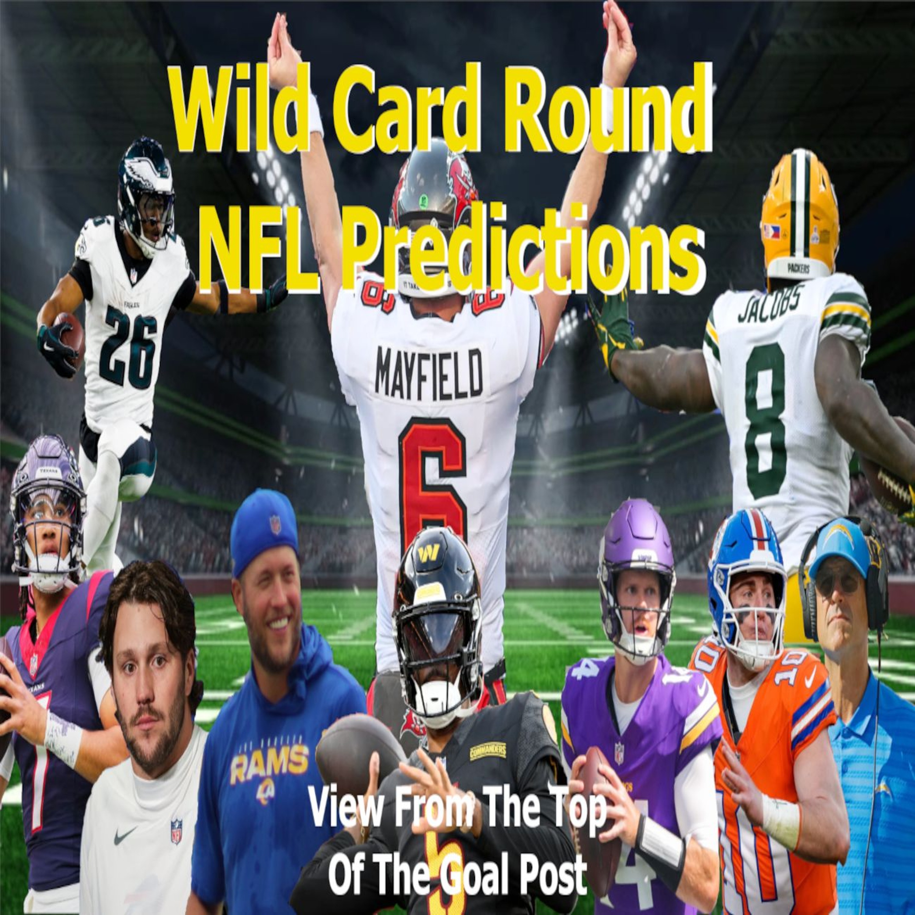 View From The Top Of The Goal Post | NFL Wild Card Round Predictions | NFL 2024 Season episode artwork