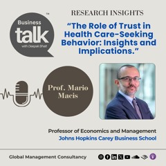 The Economics of Trust in Health Care-Seeking Behavior with Prof. Mario Macis
