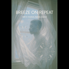 Breeze on Repeat