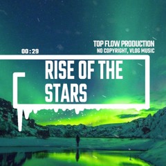 (Music for Content Creators) - Rise of The Star, Synthwave, Electronica by Top Flow Production