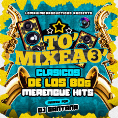 To' Mixeao' 3: Clasicos De Los 80s (2024)