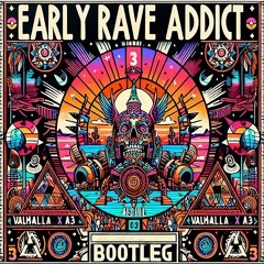 Panic - Early Rave Addict (A3 x Valhalla Bootleg)