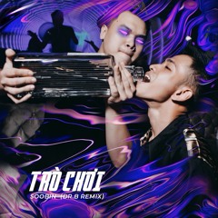 Soobin - Tro Choi ( DrB Remix )