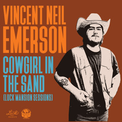 Cowgirl in the Sand (Luck Mansion Sessions)