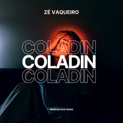 Ze Vaqueiro - Coladin (Marcus Said Remix)