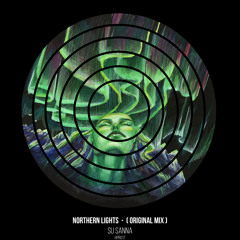 SU SANNA - Northern Lights (Original Mix)