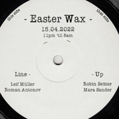 Opening Set EASTER WAX @ CLIMAX Stuttgart