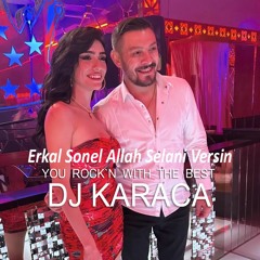 Erkal Sonel - Allah Selani Versin (Bela Okumam Ben) [DJ KARACA REMIX]
