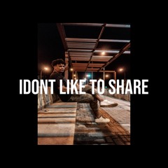 I Don't like to Share (Extended Mix)