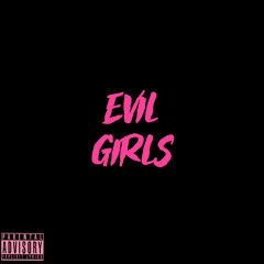 Evil Girls