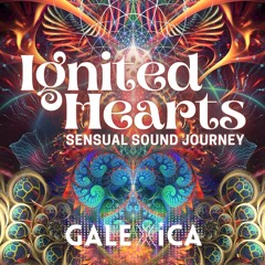 IGNITED HEARTS * Sensual Sound Journey