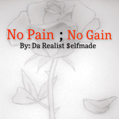 No Pain ; No Gain