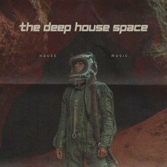 The Deep House Space