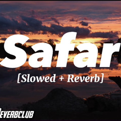 SAFAR [Slowed + Reverb] Juss || MixSingh || Shera || Slow & Reverb Club