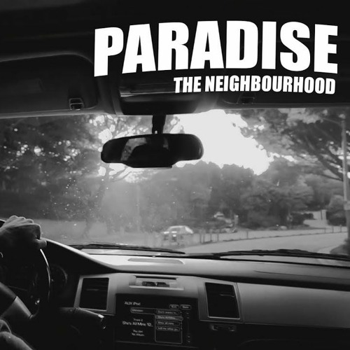 Paradise - The Neighbourhood 