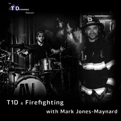 T1D & Firefighting with Mark Jones-Maynard