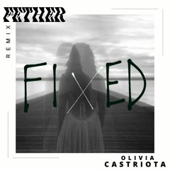 Olivia Castriota - "Fixed (F-ETHER Remix)"