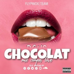 Dous Chocolat Mixtape by dj WOX-P