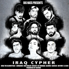 Iraq Cypher (feat. Alrong, Armando Rap, Disser, EL SEEN, Genesis, KC Hamada, Kira The Blurryface, Nayomi & Odd Khalid)