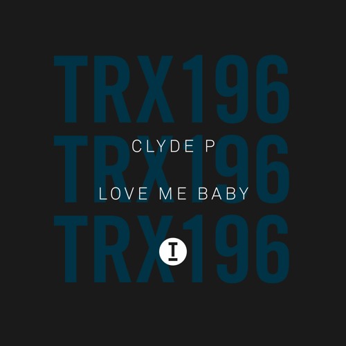 Clyde P - Love Me Baby (Extended Mix)