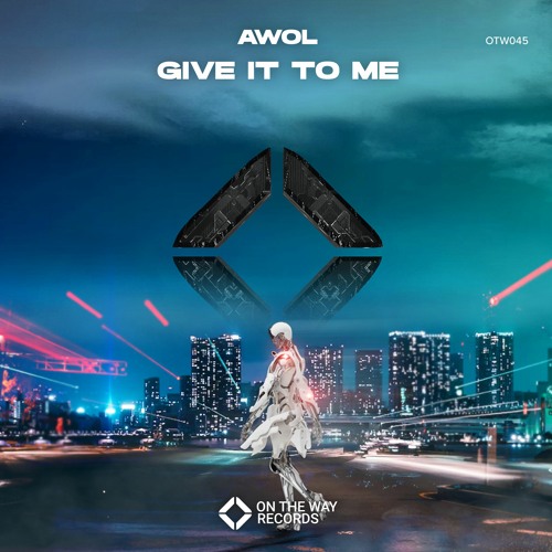 AWOL - Give It To Me