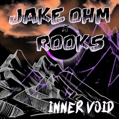 Rooks feat. Jake OHM - Inner Void